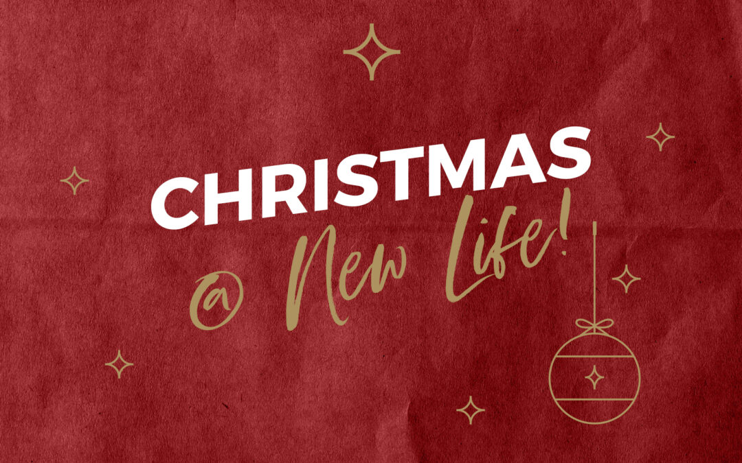 Christmas @ New Life 12/27