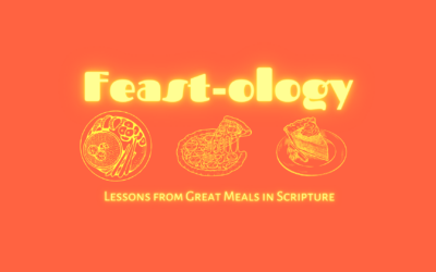 Feast-ology Ep 3 // The Lord’s Table from Mark 14